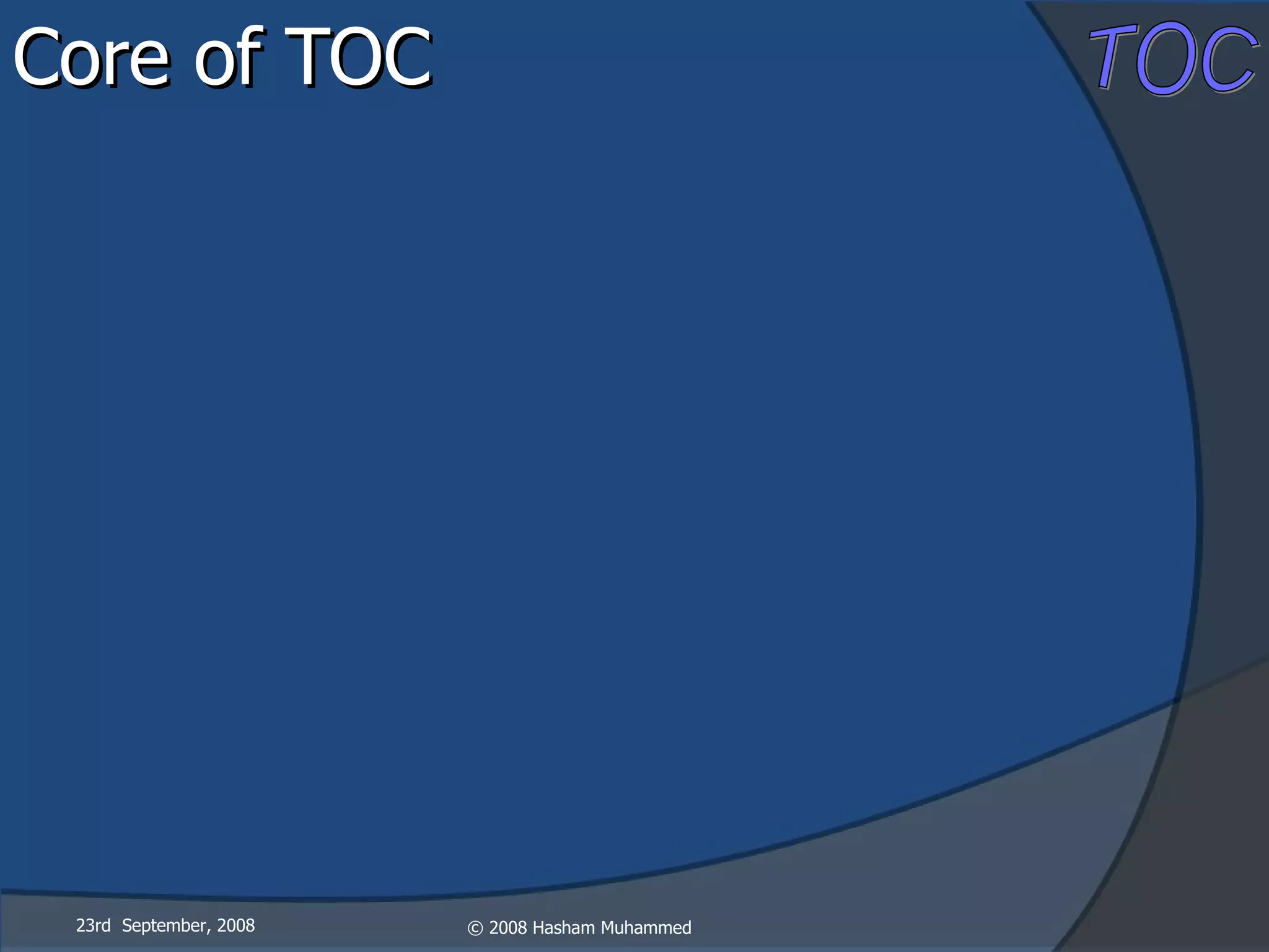 Core of TOC  23rd  September, 2008 
