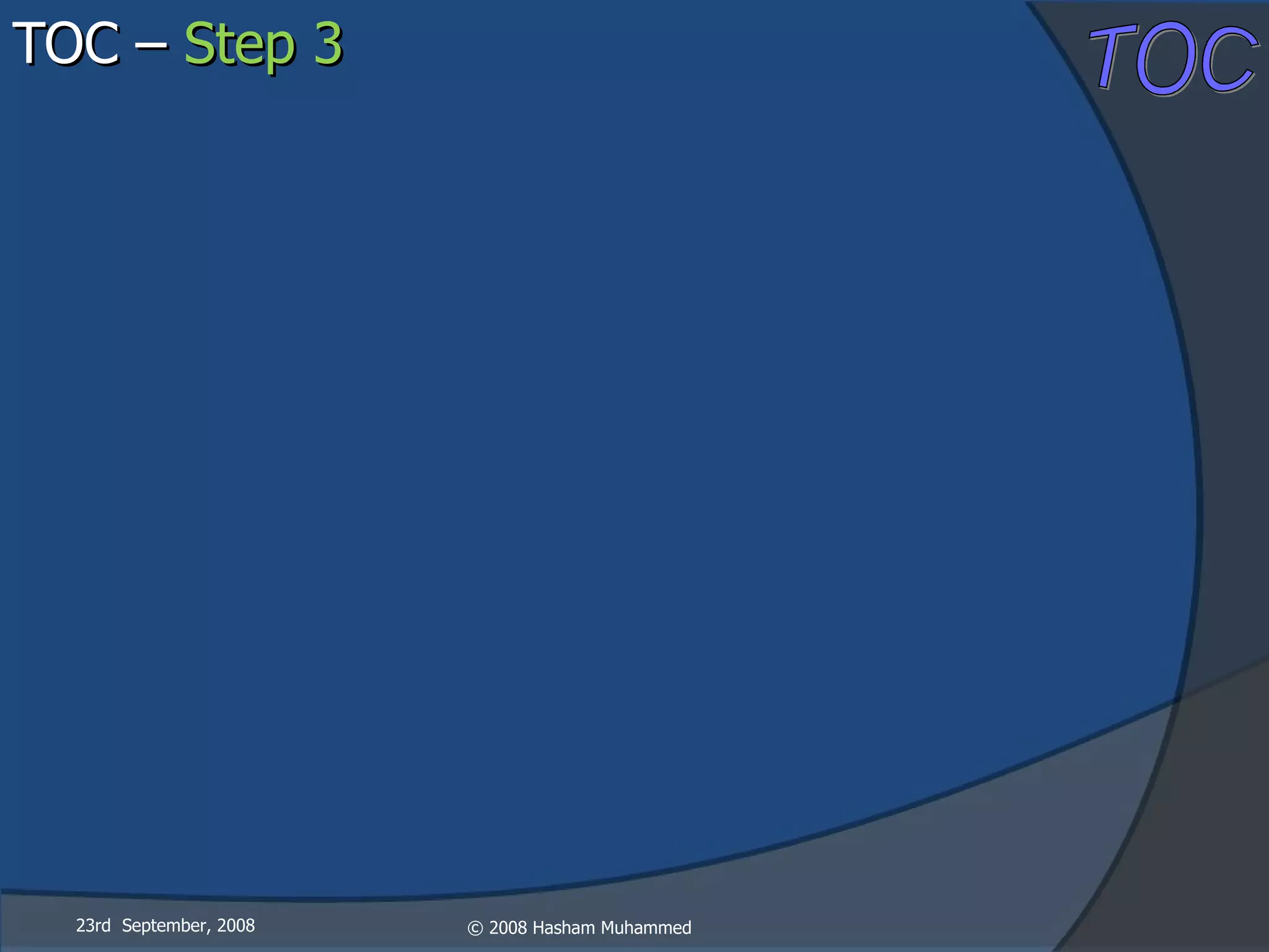 TOC –  Step 3 23rd  September, 2008 