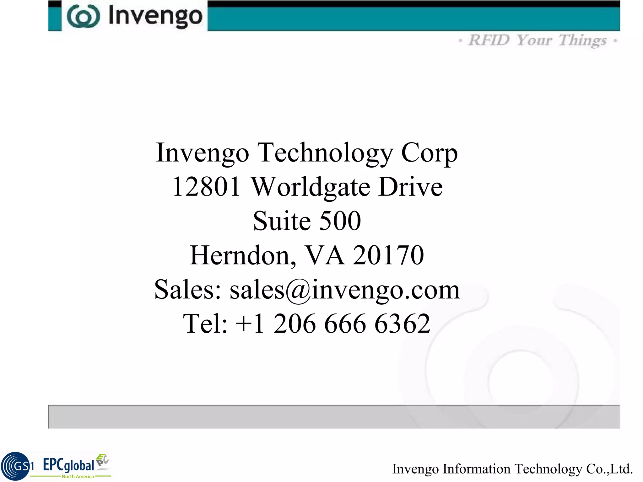 Invengo Technology Corp 12801 Worldgate Drive Suite 500 Herndon, VA 20170 Sales: sales@invengo.com Tel: +1 206 666 6362 