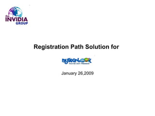 Registration Path Solution for     January 26,2009 