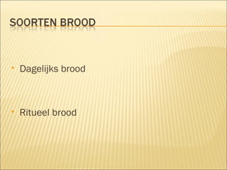 Dagelijks brood Ritueel brood 