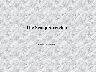 The Scoop Stretcher Ferno-Washington 