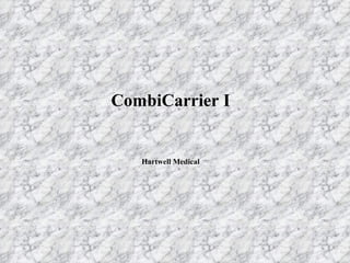 CombiCarrier I Hartwell Medical 