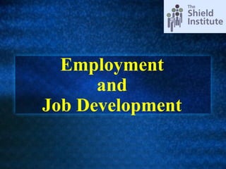 Employment  and  Job Development 