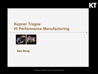 Kepner Tregoe Hi Performance Manufacturing Alex Diong 