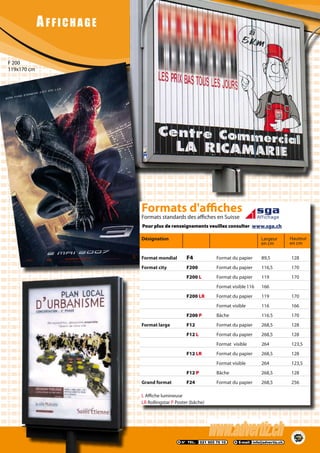 AFFICHAGE
F 200
119x170 cm
Largeur
en cm
Hauteur
en cm
www.sga.chPour plus de renseignements veuillez consulter
 