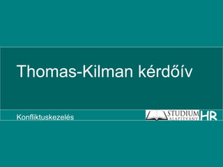 Thomas-Kilman   kérdőív HR Konfliktuskezelés 