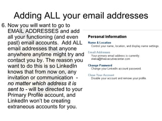 Adding ALL your email addresses <ul><li>6. Now you will want to go to EMAIL ADDRESSES and add all your functioning (and ev...