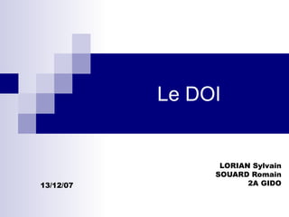 Le DOI LORIAN Sylvain SOUARD Romain 2A GIDO 13/12/07 