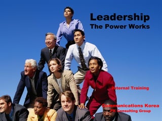 Leadership The Power Works Internal Training Communications Korea PR Consulting Group 