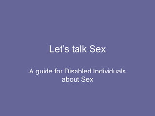 Let’s talk Sex A guide for Disabled Individuals about Sex 
