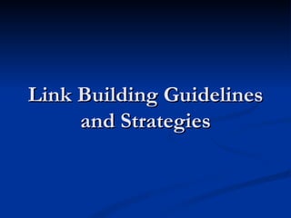 Link Building Guidelines and Strategies 
