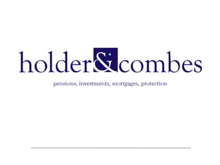 Holder and Combes Independent Financial Advisers 