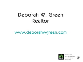 Deborah W. Green Realtor www.deborahwgreen.com 