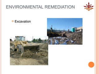 ENVIRONMENTAL REMEDIATION Excavation  