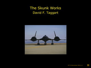 The Skunk Works David F. Taggart 