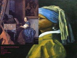 Woman Seated at the Virginal 1675 Oil on Canvas 20x18 inches The National Gallery London 