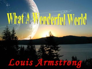 Louis Armstrong   What A Wonderful World 