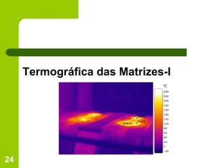 Termográfica das Matrizes-I 