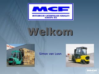 WelkomWelkom
Simon van LoonSimon van Loon
 