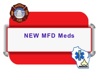 NEW MFD Meds 