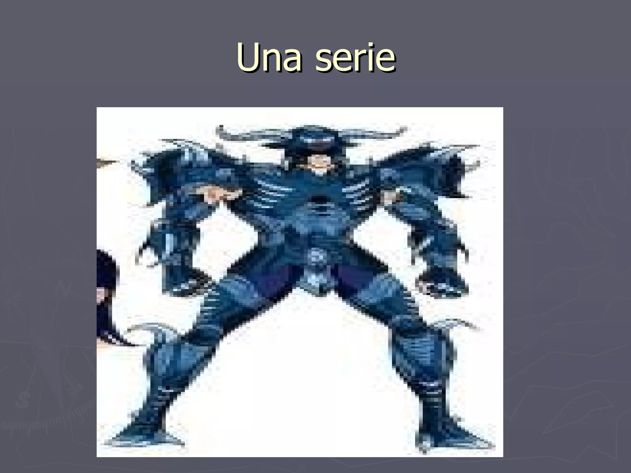 Una serie 