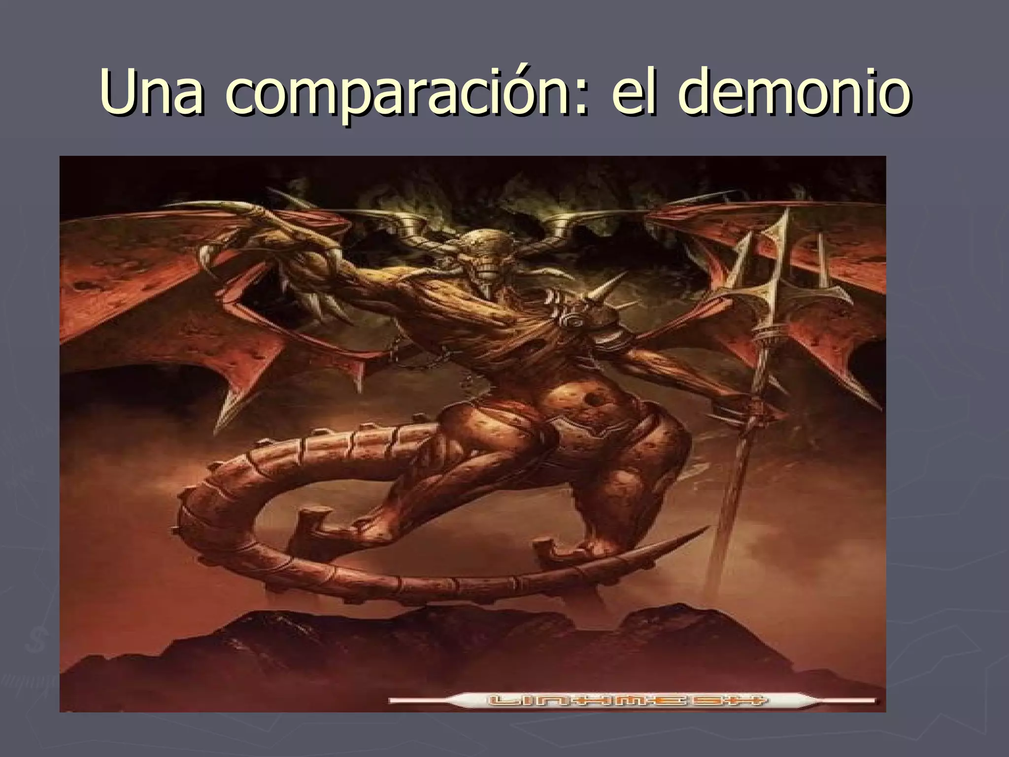 Una comparación: el demonio 