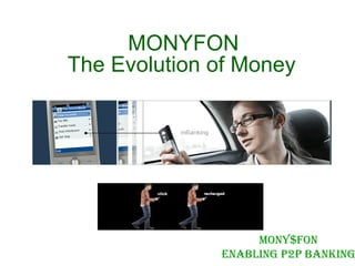 MONYFON The Evolution of Money   
