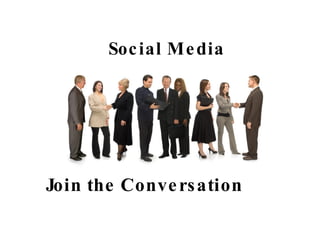 Social Media Join the Conversation 