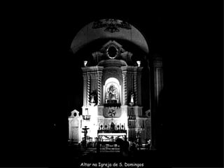 Altar na Igreja de S. Domingos 
