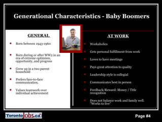 Generational Characteristics - Baby Boomers   <ul><li>GENERAL  </li></ul><ul><li>Born between 1943-1960 </li></ul><ul><li>...