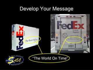 Develop Your Message “ The World On Time” 