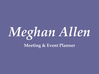 Meghan Allen Meeting & Event Planner 