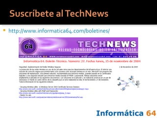 http://www.informatica64.com/boletines/ 