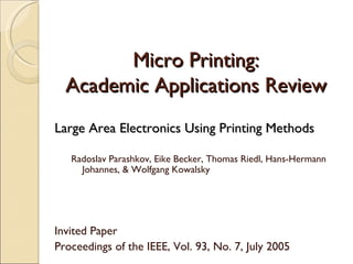 Micro Printing: Academic Applications Review ,[object Object],[object Object],[object Object],[object Object]