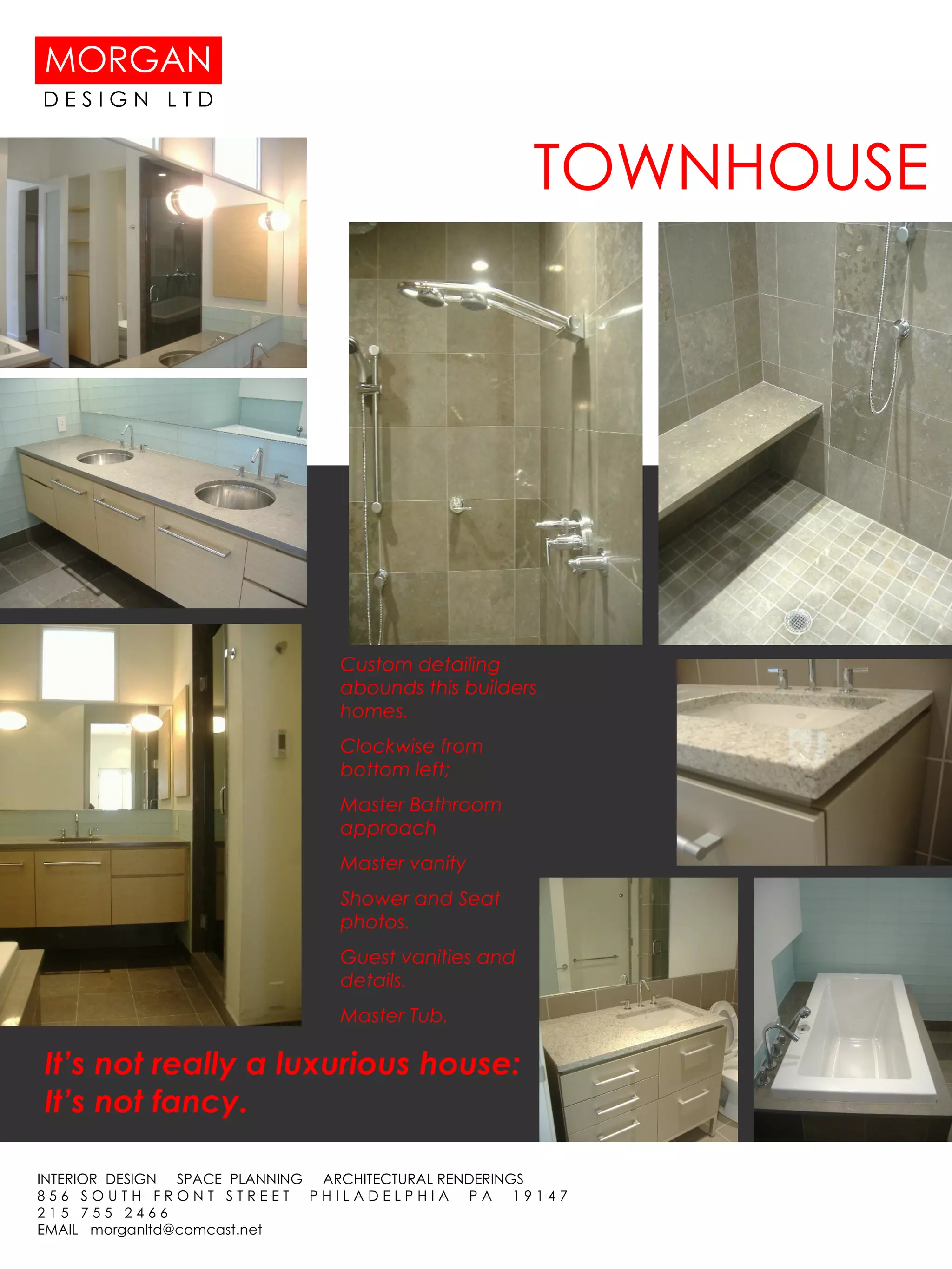 TOWNHOUSE Custom detailing abounds this builders homes.  Clockwise from bottom left;  Master Bathroom approach  Master vanity  Shower and Seat photos. Guest vanities and details. Master Tub.   It’s not really a luxurious house: It’s not fancy.  