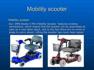 Mobility scooter ,[object Object],[object Object]
