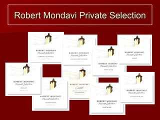 Robert Mondavi Private Selection 