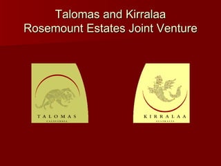 Talomas and Kirralaa Rosemount Estates Joint Venture 