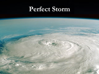 Perfect Storm 