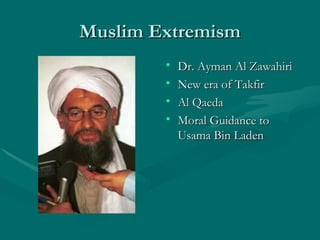 Muslim Extremism Dr. Ayman Al Zawahiri New era of Takfir Al Qaeda Moral Guidance to Usama Bin Laden 