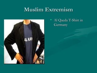 Muslim Extremism Al Qaeda T-Shirt in Germany 