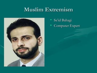 Muslim Extremism Sa’id Bahagi Computer Expert 