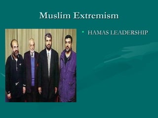 Muslim Extremism HAMAS LEADERSHIP 
