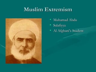 Muslim Extremism Muhamad Abdu Salafiyya Al Afghani’s Student 