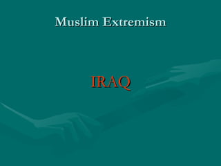 Muslim Extremism IRAQ 
