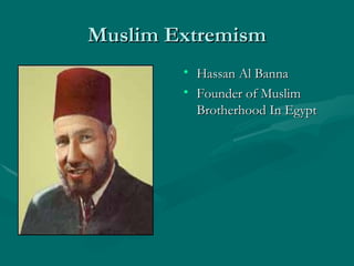 Muslim Extremism Hassan Al Banna Founder of Muslim Brotherhood In Egypt 