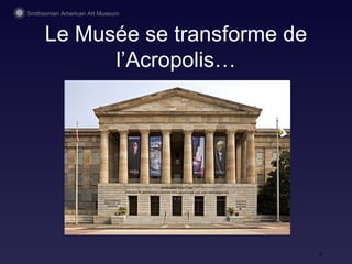 Le Mus ée se transforme de l’Acropolis… 