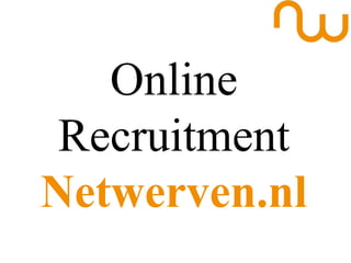 Online Recruitment Netwerven.nl 