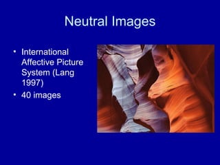 Neutral Images International Affective Picture System (Lang 1997) 40 images 